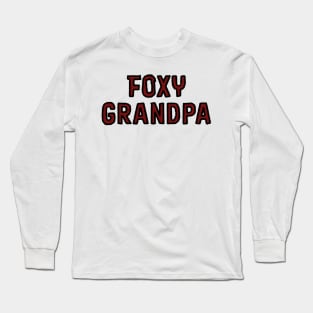 Foxy Grandpa Long Sleeve T-Shirt